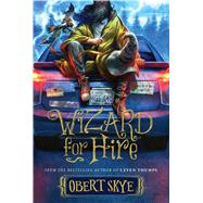 Wizard for Hire by Skye, Obert, 9781629724126