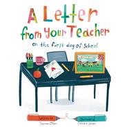 A Letter From Your Teacher: On the First Day of School by Shannon Olsen, 9781735414126