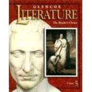 Glencoe Literature: The Reader's Choice : Course 5 by Chin, Veverly Ann; Wolfe, Denny; Copeland, Jeffrey; Dudzinski, Mary Ann; Ray, William; Royster, Jacqueline Jones, 9780026354127