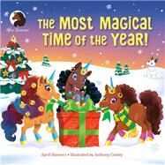 The Most Magical Time of the Year! by Showers, April; Conley, Anthony, 9780593704127