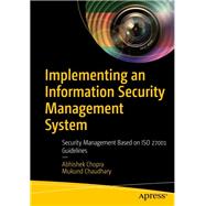 Implementing an Information Security Management System by Chopra, Abhishek; Chaudhary, Mukund, 9781484254127