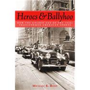 Heroes & Ballyhoo by Bohn, Michael K., 9781597974127