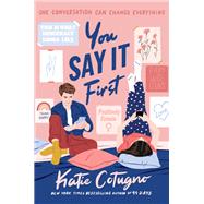 You Say It First by Cotugno, Katie, 9780062674128