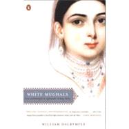 White Mughals by Dalrymple, William, 9780142004128