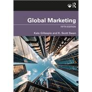 Global Marketing by Kate Gillespie; K. Scott Swan, 9780367694128