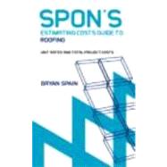 Spon's Estimating Cost Guide to Roofing by Spain dec'd; Bryan, 9780415344128