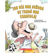 Un da una seora se trag una caracola! (There Was an Old Lady Who Swallowed a Shell!) by Colandro, Lucille; Lee, Jared, 9780545274128