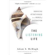The Listening Life by Mchugh, Adam S., 9780830844128