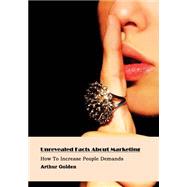 Unrevealed Facts About Marketing by Golden, Arthur, 9781505714128