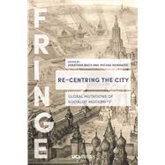 Re-centring the City by Bach, Jonathan; Murawski, Michal, 9781787354128
