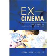 Ex-Cinema by Lippit, Akira Mizuta, 9780520274129