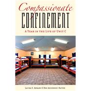 Compassionate Confinement by Abrams, Laura S.; Anderson-nathe, Ben, 9780813554129