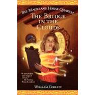 The Bridge in the Clouds by Corlett, William, 9781442414129