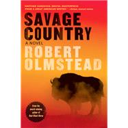 Savage Country by Olmstead, Robert, 9781616204129