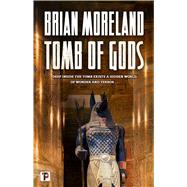 Tomb of Gods by Moreland, Brian, 9781787584129