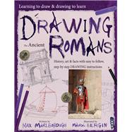 Drawing the Ancient Romans by Marlborough, Max; Bergin, Mark, 9781912904129