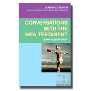 Conversations with the New Testament by Holdsworth, John, 9780334044130