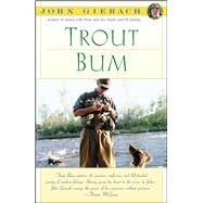 Trout Bum by Gierach, John, 9780671644130