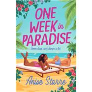 One Week in Paradise by Anise Starre, 9781398544130