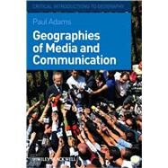 Geographies of Media and Communication by Adams, Paul C., 9781405154130