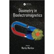 Dosimetry in Bioelectromagnetics by Markov; Marko, 9781498774130