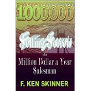 Selling Secrets of a Million Dollar a Year Salesman by Skinner, F. Ken, 9781589614130