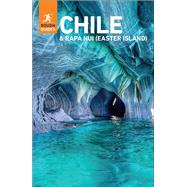 Rough Guides Chile and Rapa Nui (Easter Island): Travel Guide eBook by Rough Guides, 9781835294130