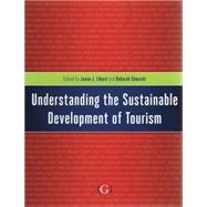 Understanding the Sustainable Development of Tourism by Liburd, Janne J.; Edwards, Deborah, 9781906884130