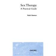 Sex Therapy A Practical Guide by Hawton, Keith, 9780192614131