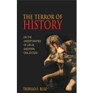 The Terror of History by Ruiz, Teofilo F., 9780691124131