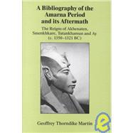 Bibliography Of The Amarna Perio by MARTIN, 9780710304131