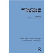 Intonation in Discourse by Johns-Lewis; Catherine, 9781138604131