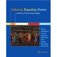 Liberty, Equality, Power A History of the American People by Murrin, John M.; Hmlinen, Pekka; Johnson, Paul E.; Brunsman, Denver; McPherson, James M., 9781305084131