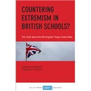 Countering Extremism in British Schools by Holmwood, John; O'toole, Therese, 9781447344131