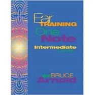 Ear Training One Note Intermediate Level : With Audio CD by Arnold, Bruce E., 9781890944131