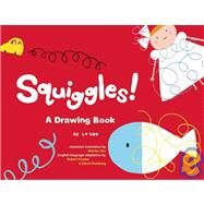 Squiggles! A Drawing Book by ZOO, La; Oku, Makiko; Kempe, Robert; Gomberg, David, 9781934734131