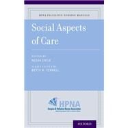 Social Aspects of Care by Ferrell, Betty R.; Coyle, Nessa, 9780190244132