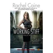 Working Stiff by Caine, Rachel, 9780451464132