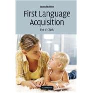 First Language Acquisition by Eve V. Clark, 9780521514132