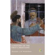 A History of the First Christians by Wedderburn, Alexander J. M., 9780567084132