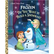 Do You Want to Build a Snowman? (Disney Frozen) by Unknown, 9780736444132