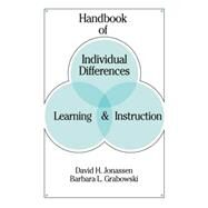 Handbook of Individual Differences, Learning, and Instruction by Jonassen, David H.; Grabowski, Barbara L., 9780805814132