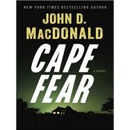 Cape Fear A Novel by MacDonald, John D.; Koontz, Dean, 9780812984132