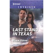 Last Stand in Texas by Perini, Robin, 9781335604132