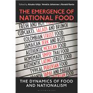 The Emergence of National Food by Ichijo, Atsuko; Johannes, Venetia; Ranta, Ronald, 9781350074132