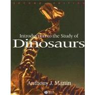 Introduction to the Study of Dinosaurs by Martin, Anthony J., 9781405134132