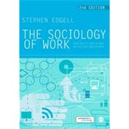 The Sociology of Work; Continuity and Change in Paid and Unpaid Work by Stephen Edgell, 9781849204132