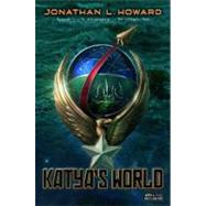 Katya's World by HOWARD, JONATHAN L., 9781908844132