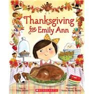 Thanksgiving for Emily Ann by Johnston, Teresa; Brantley-Newton, Vanessa, 9780545434133