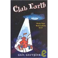 Club Earth by Gauthier, Gail, 9780786244133